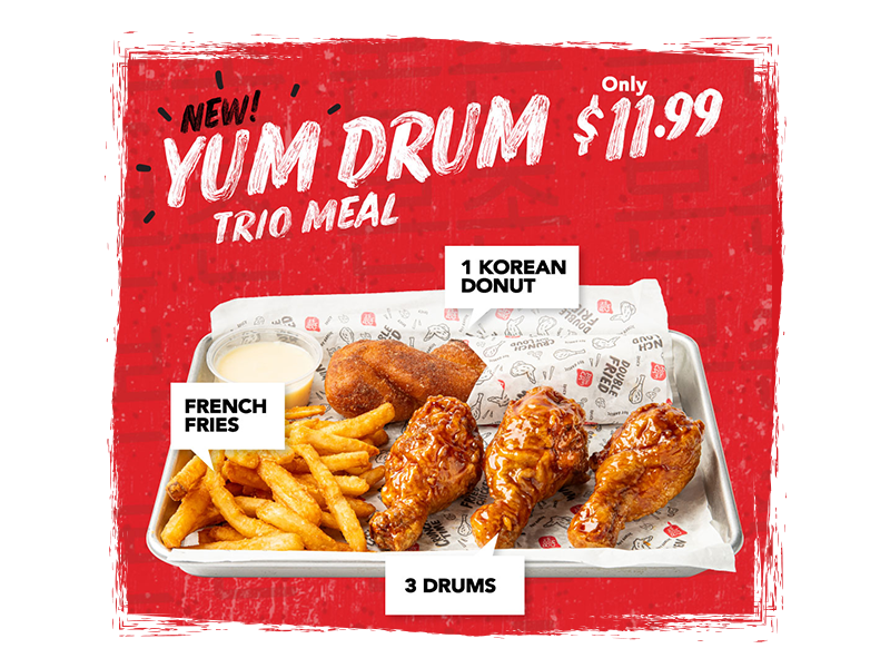 TRY OUR YUM DRUM TRIO MEAL!